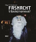 Fasnacht - V Basileji karneval?