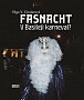 Fasnacht - V Basileji karneval?