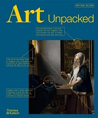 Art Unpacked. 50 Works of Art - Uncovered, Explored, Explained