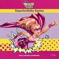 Barbie - Odvážná princezna - Superhrdinka (Edice Zvídavého předškoláka)