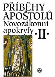 Novozákonní apokryfy II. - Příběhy apoštolů