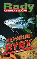 Akvarijní ryby - Rady chovatelům