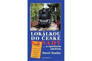 Lokálkou do České Kanady...a opačným směrem
