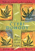 Čtyři dohody - Kniha moudrosti starých Toltéků, 4.  vydání