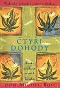Čtyři dohody - Kniha moudrosti starých Toltéků, 4.  vydání