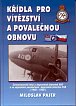 Křídla pro vítězství a poválečnou obnovu - Českoslovenští letci u dopravních jednotek RAF a ve vojenském poválečném dopravním letectvu ČSR (1940-1950)