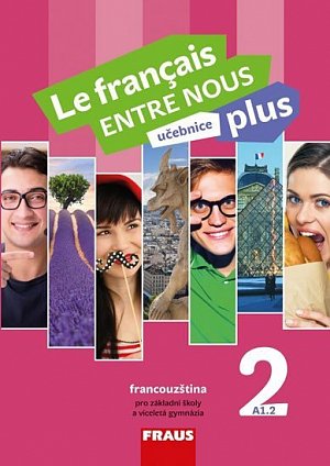 Le francais ENTRE NOUS plus 2 UČ (A1.2)