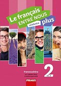 Le francais ENTRE NOUS plus 2 UČ (A1.2)