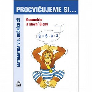 Procvičujeme si...Geometrie a slovní úlohy (5.ročník)