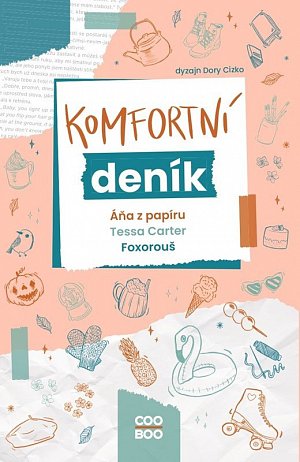 Komfortní deník - Áňa z papíru, Foxorouš, Tessa Carter