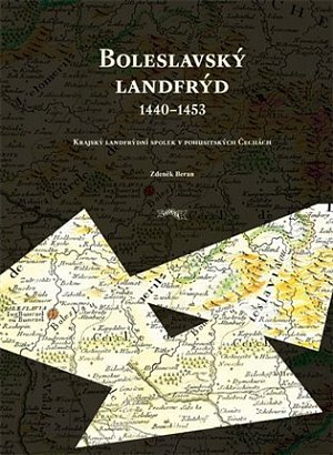 Boleslavský landfrýd 1440-1453 - Krajský landfrýdní spolek v pohusitských Čechách