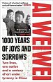 1000 Years of Joys and Sorrows : Two lives, one nation and a century of art under tyranny in China