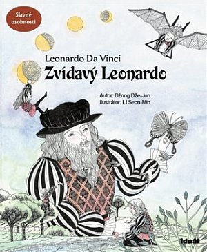 Zvídavý Leonardo (příběh o Leonardovi da Vinci)