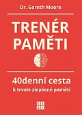 Trenér paměti - 40denní cesta k trvale zlepšené paměti