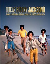 Odkaz rodiny Jacksonů - Snímky z rodinného archivu / Kniha k 50. výročí vzniku kapely