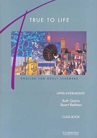 True to Life Upper-Intermediate: Class Book