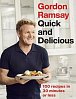 Gordon Ramsay Quick & Delicious : 100 recipes in 30 minutes or less