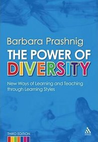 The Power of Diversity : New Ways of Learning and Teaching Through Learning Styles