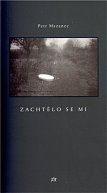 Zachtělo se mi