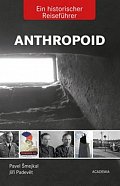 Anthropoid - Ein historicher Reiseführer