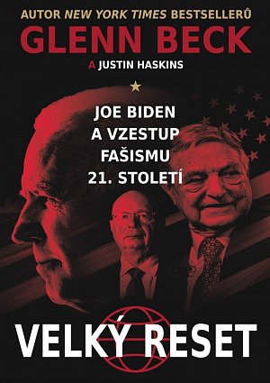 Joe Biden a vzestup fašismu 21. století - Velký reset