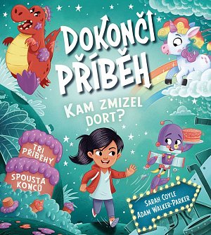 Dokonči příběh - Kam zmizel dort? Tři příběhy, spousta konců