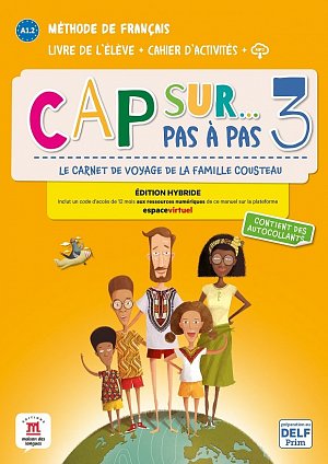 Cap Sur 3 pas a pas (A1.2) - Édition hybride Livre de l´éleve/Cahier d´exercices + Espacevirtuel (12 mois)