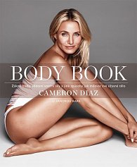 Body Book - Zákon hladu, vědomí vnitřní síly a jiné způsoby, jak milovat své úžasné tělo