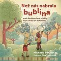 Než nás nabrala bublina aneb Nedokončené příběhy, které chtějí být dokončeny