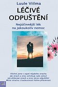 Léčivé odpuštění - Nejúčinnější lék na jakoukoliv nemoc