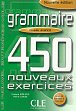 Grammaire 450 exercices avancé - Cahier d´activités