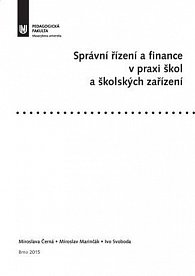 Správní řízení a finance v praxi škol a školských zařízení