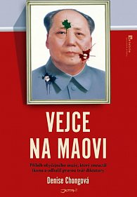 Vejce na Maovi - O životě mužů, kteří se odvážili zneuctít ikonu čínské diktatury