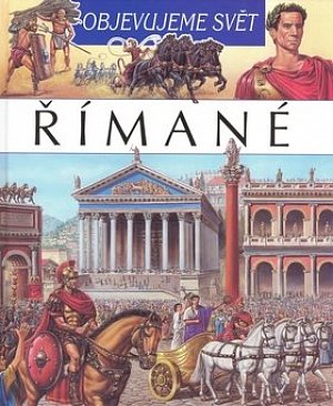 Římané - Objevujeme svět
