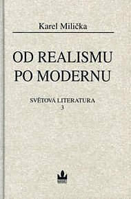 Od realismu po modernu - Světová literatura 3