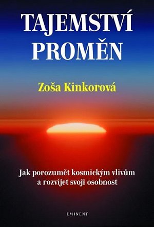 Tajemství proměn - Jak porozumět kosmickým vlivům a rozvíjet svoji osobnost