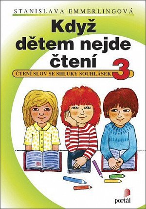 Když dětem nejde čtení 3 - Čtení slov se shluky souhlásek, 1.  vydání