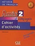 Amis et Compagnie 2 (A1/A2): Cahier d´activités