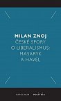 České spory o liberalismus: Masaryk a Havel