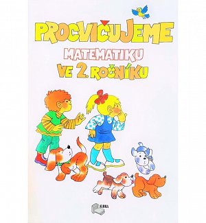 Procvičujeme matematiku v 2.ročníku - pracovní učebnice