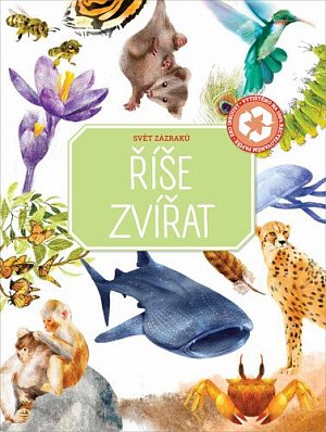 Říše zvířat - Svět zázraků