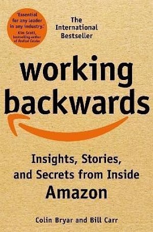 Working Backwards: Insights, Stories, and Secrets from Inside Amazon, 1.  vydání