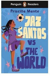 Penguin Readers Level 3: Jaz Santos vs. The World (ELT Graded Reader)