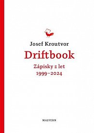 Driftbook. Zápisky z let 1999-2024