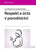 Respekt a úcta v porodnictví