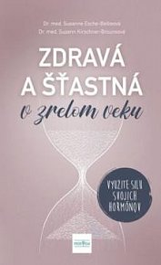 Zdravá a šťastná v zrelom veku: Využite silu svojich hormónov (slovensky)