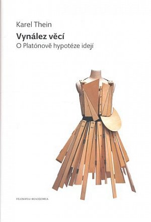 Vynález věcí: O Platónově hypotéze idejí