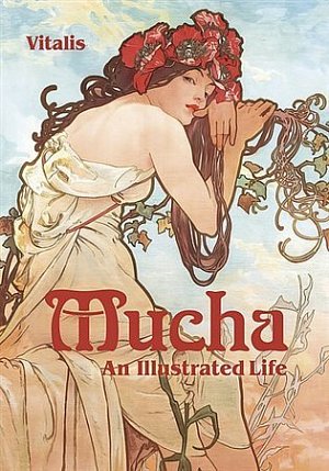 Mucha - An Illustrated Life (A)