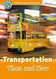 Oxford Read and Discover 5 Transportation Then and Now + Audio CD Pack
