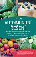 Autoimunitní řešení - Prevence a odvrácení celého spektra zánětlivých symptomů a nemocí